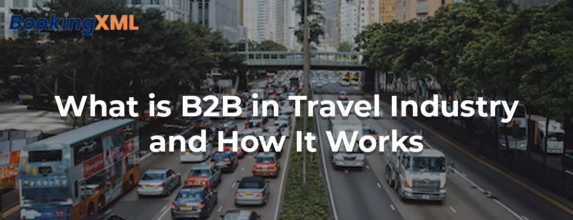What-is-B2B-in-Travel-industry-and-How-It-Works
