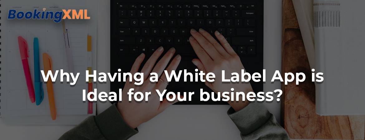 how-opting-for-whitelabel-solutions-benefits-your-business-everything-you-need-to-know