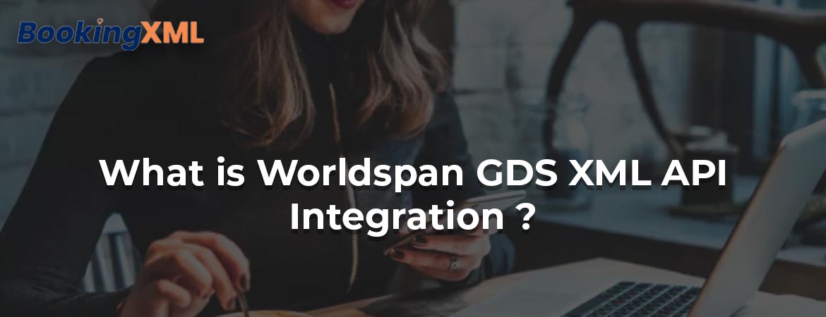 worldspan-gds-xml-api-integration